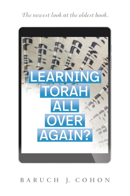 Learning Torah  All over Again?: The Newest Look at the Oldest Book