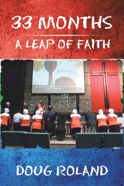 33 Months: A Leap of Faith