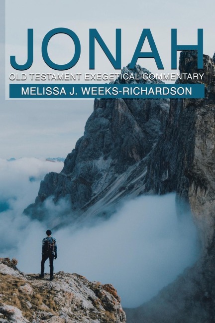 Jonah: Old Testament Exegetical Commentary