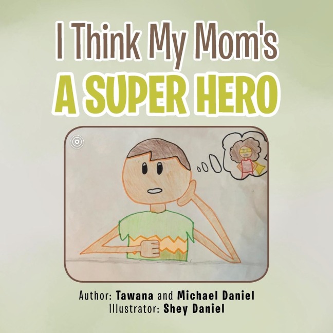I Think My Moms a Super Hero