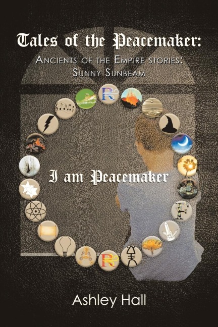 Tales of the Peacemaker: Ancients of the Empire Stories: Sunny Sunbeam