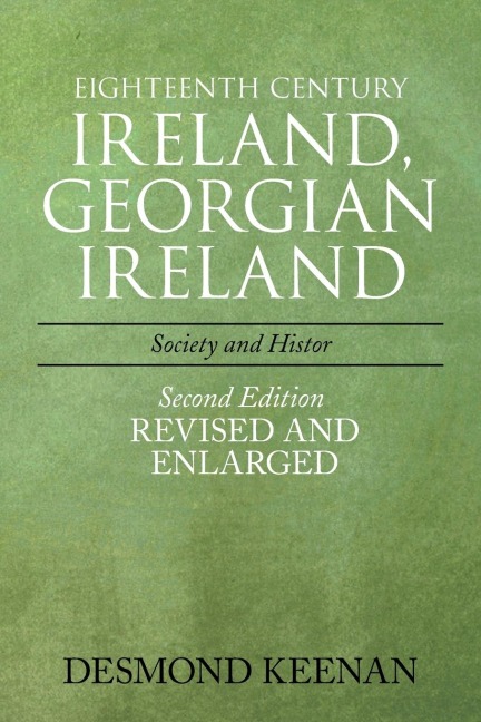 Eighteenth Century Ireland, Georgian Ireland: Society and History