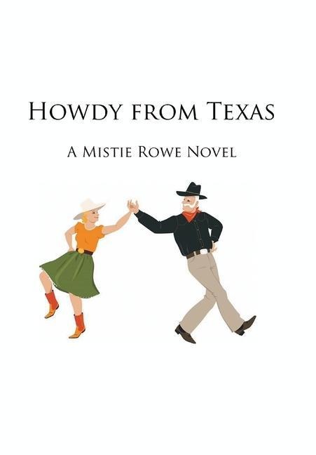 Howdy from Texas: A Mistie Rowe Novel