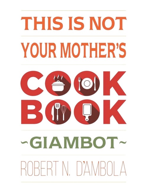 This Is Not Your Mothers Cookbook