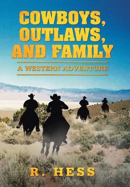 Cowboys, Outlaws, and Family: A Western Adventure