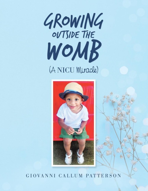 Growing Outside the Womb: (A Nicu Miracle)