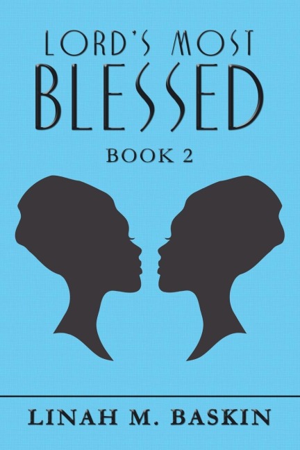 Lord's Most Blessed: Book 2