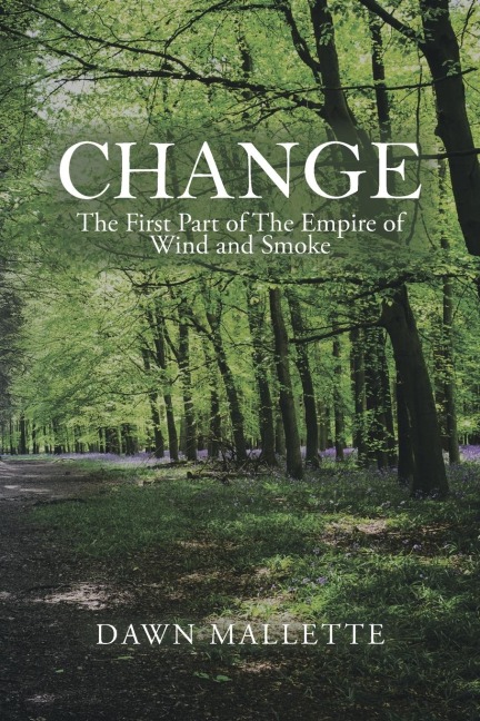 Change: The First Part of the Empire of Wind and Smoke