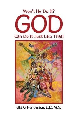 Wont He Do It? God Can Do It Just Like That!