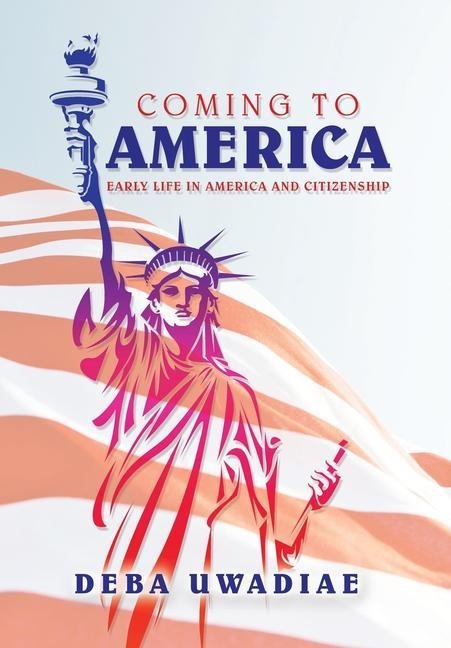 Coming to America: Early Life in America and Citizenship