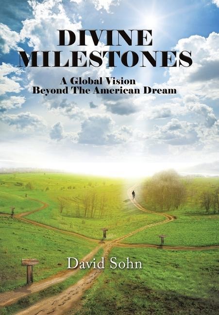 Divine Milestones: A Global Vision Beyond the American Dream