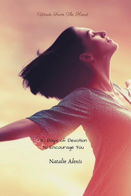 Words from the Heart: 30 Days of Devotional Poems