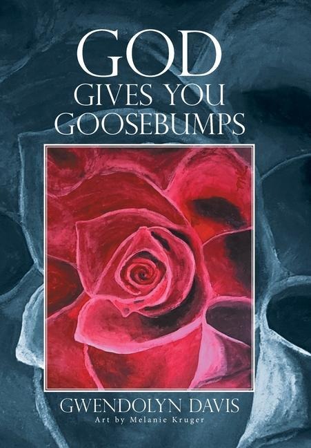 God Gives You Goosebumps