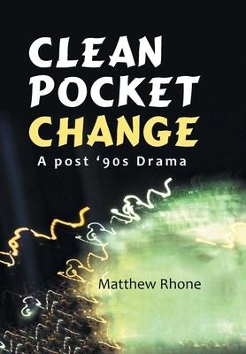 Clean Pocket Change: A Post 90S Drama