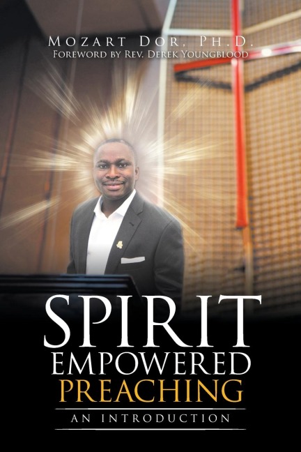 Spirit Empowered Preaching: An Introduction