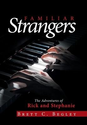 Familiar Strangers: The Adventures of Rick and Stephanie