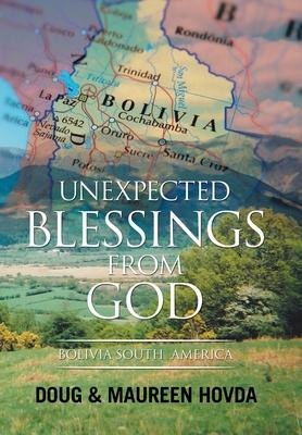 Unexpected Blessings from God: Bolivia South America