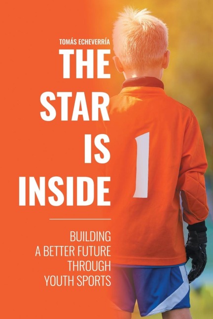 The Star Is Inside: Building a Better Future Through Youth Sports