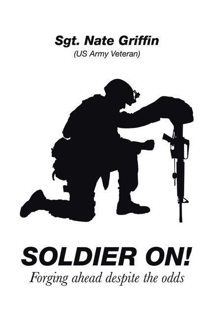 Soldier On!: Forging Ahead Despite the Odds