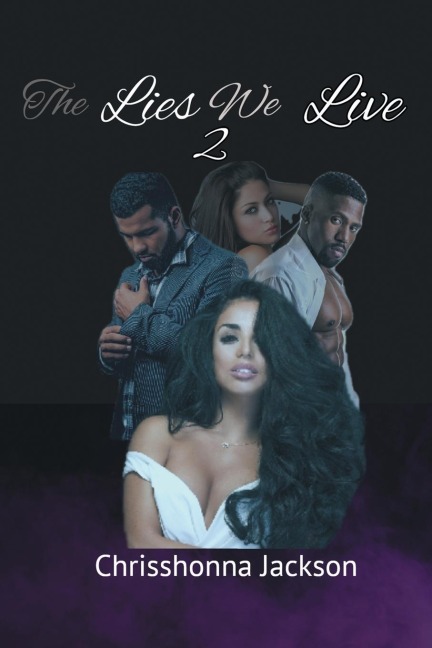 The Lies We Live 2: The Saga Continues...