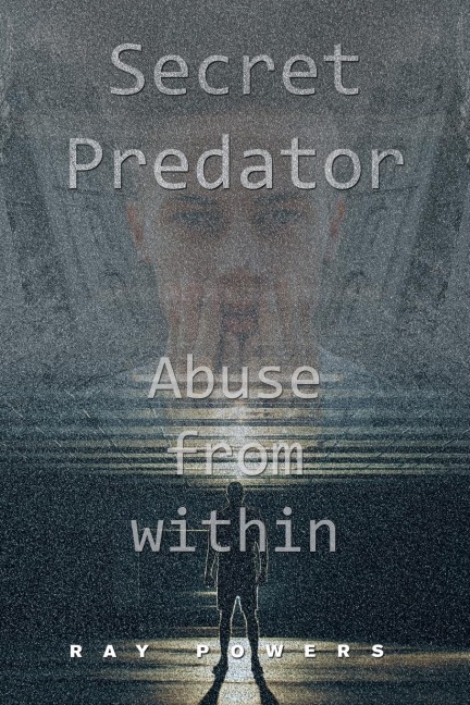 Secret Predator: Abuse from Within