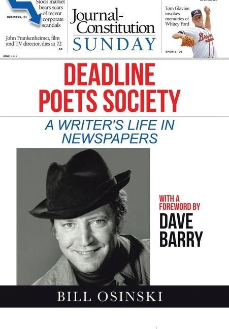 Deadline Poets Society: A Writers Life in Newspapers