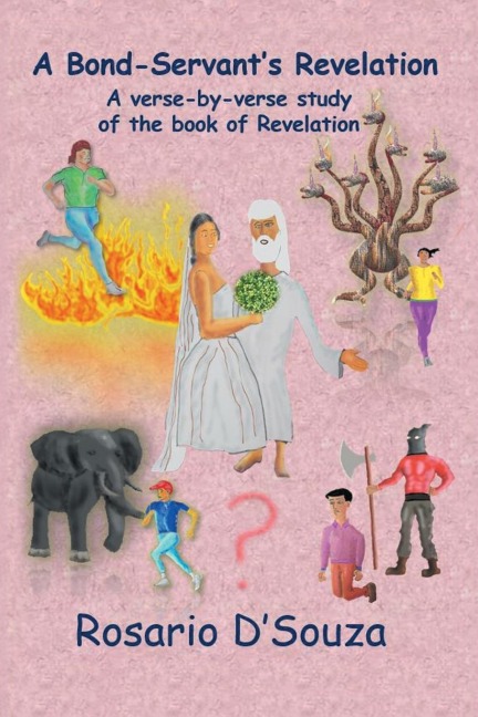 A Bond-Servants Revelation: A Verse-By-Verse Study of the Book of Revelation