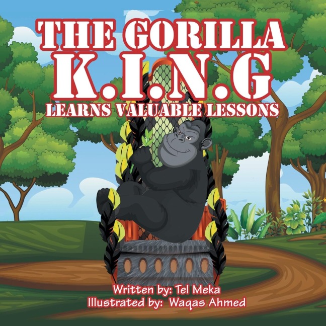 The Gorilla  K.I.N.G: Learns Valuable Lessons