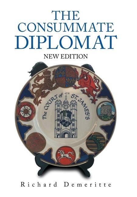 The Consummate Diplomat: New Edition