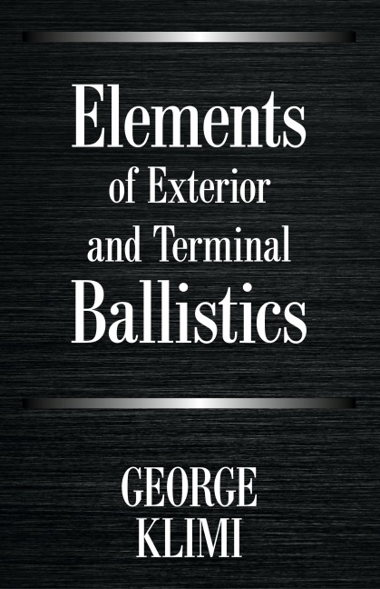 Elements of Exterior and Terminal Ballistics