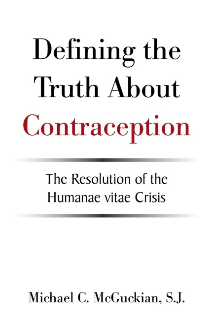Defining the Truth About Contraception: The Resolution of the Humanae Vitae Crisis