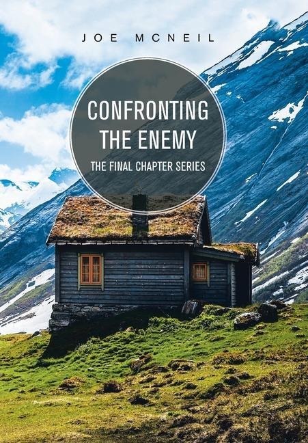 Confronting the Enemy: The Final Chapter Series