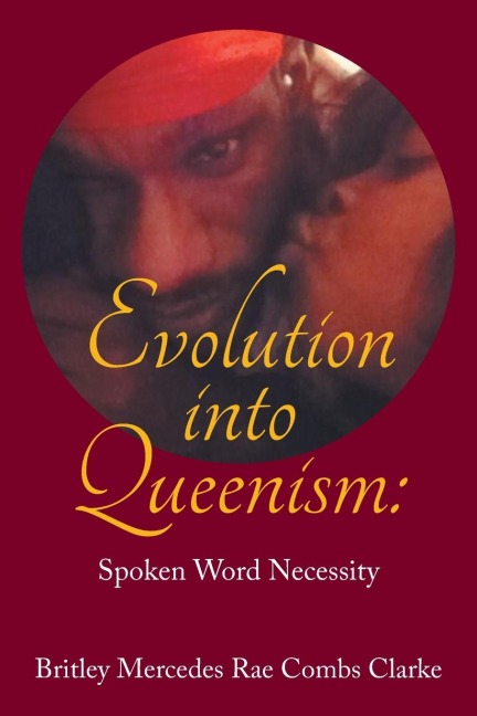 Evolution into Queenism: : Spoken Word Necessity