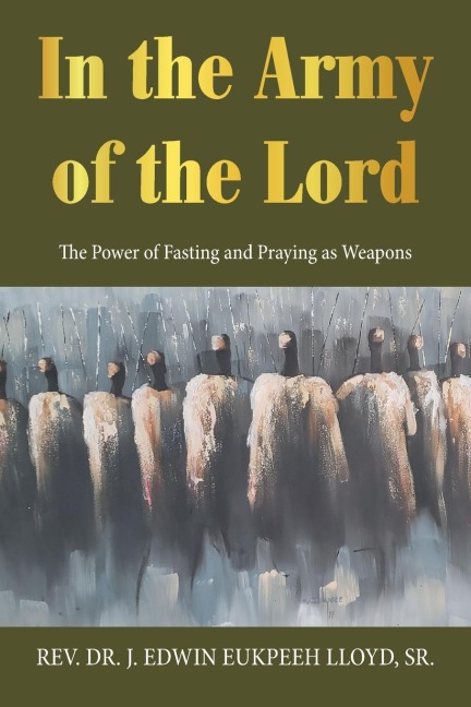 In the Army of the Lord: The Power of Fasting and Praying as Weapons