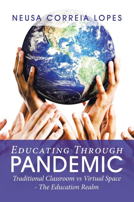 Educating Through Pandemic: Traditional Classroom Vs Virtual Space - the Education Realm