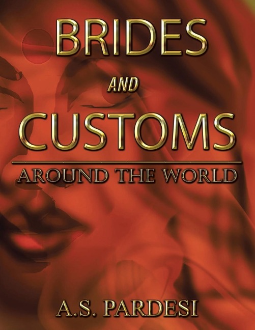 Brides and Customs: Around the World