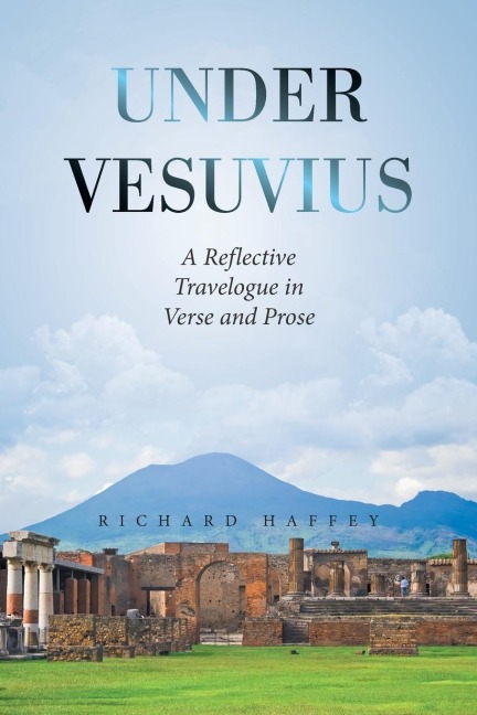 Under  Vesuvius: A Reflective Travelogue in Verse and Prose