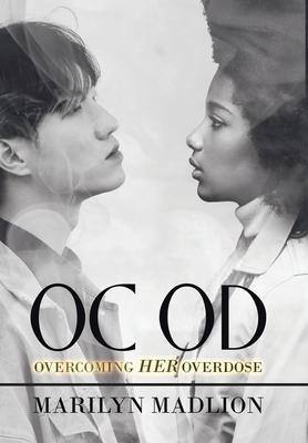 Oc Od: Overcoming Her Overdose