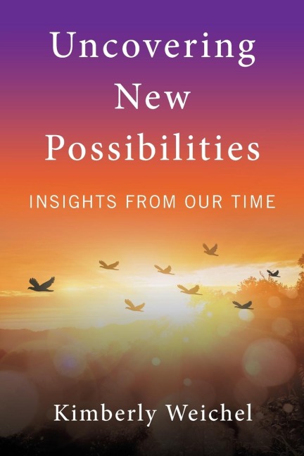 Uncovering New Possibilities: Insights from  Our Time