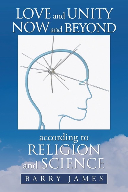 Love and Unity Now and Beyond  According to Religion and Science