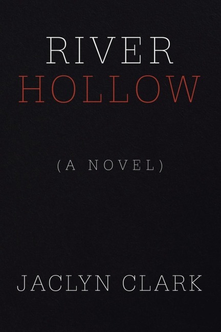 River Hollow: (A Novel)