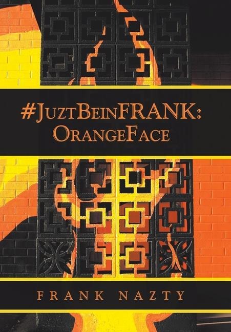 #Juztbeinfrank: Orangeface