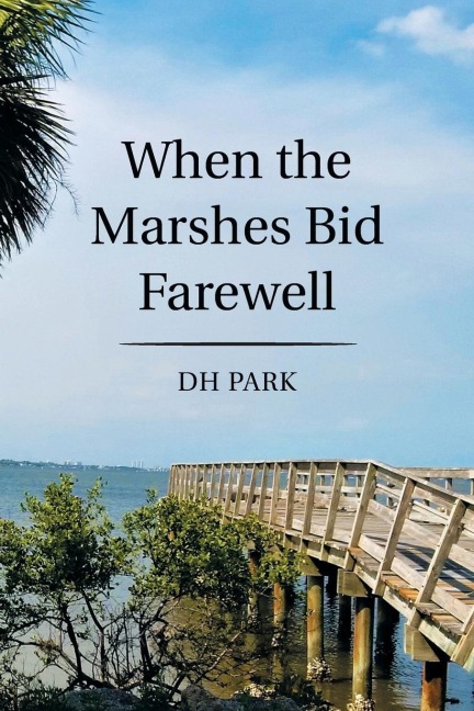 When the Marshes Bid Farewell