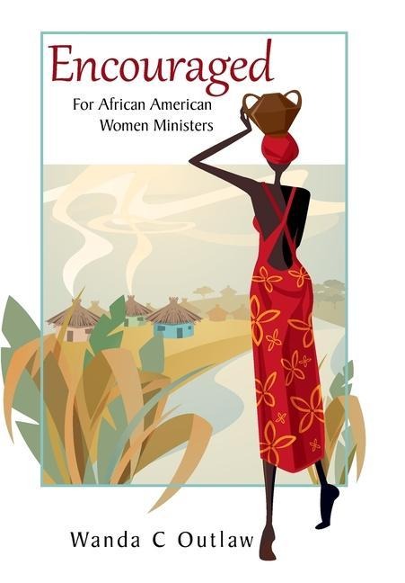 Encouraged: For African American Women Ministers