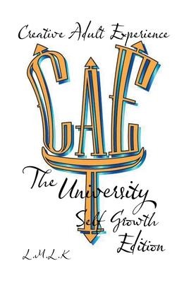 Creative Adult Experience: The University Self Growth Edition