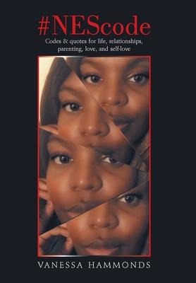 #Nescode: Codes & Quotes for Life, Relationships, Parenting, Love, and Self-Love