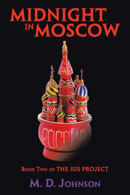 Midnight in Moscow: Book Two of  the Isis Project