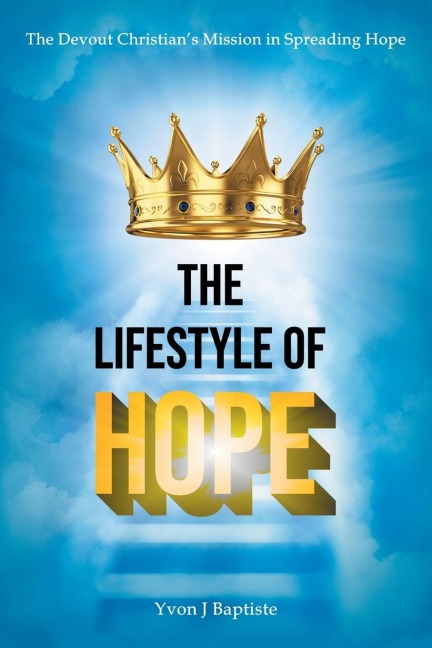 The Devout Christians Mission in Spreading Hope: The Lifestyle of Hope