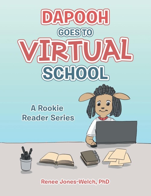 Dapooh Goes to Virtual School: A Rookie Reader Series