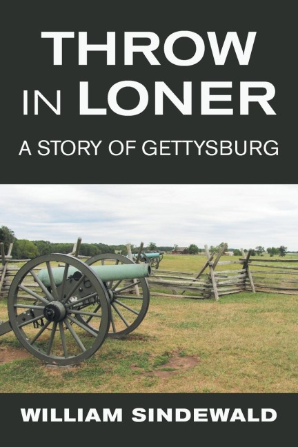 Throw in Loner: A Story of Gettysburg